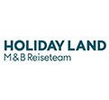 Das Logo zeigt den dunkelgrünen Schriftzug HOLIDAY LAND und darunter den kleineren Text M & B Reiseteam auf weißem Hintergrund.