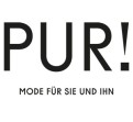 Schwarzer Schriftzug „PUR!“ darüber der Text „MODE FÜR SIE UND IHN“ in schwarzer serifenloser Schrift auf weißem Hintergrund.