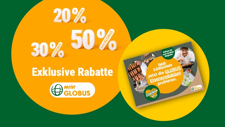 Orange-grünes Banner mit „Exklusive Rabatte“, Prozentangaben, „mein GLOBUS“-Logo und Hinweis zu GLOBUS Eigenproduktionen.