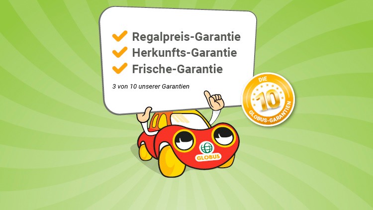 Das rote GLOBUS Maskottchen hält ein Schild mit den Garantien Regalpreis, Herkunft, Frische und „3 von 10 unserer Garantien“.