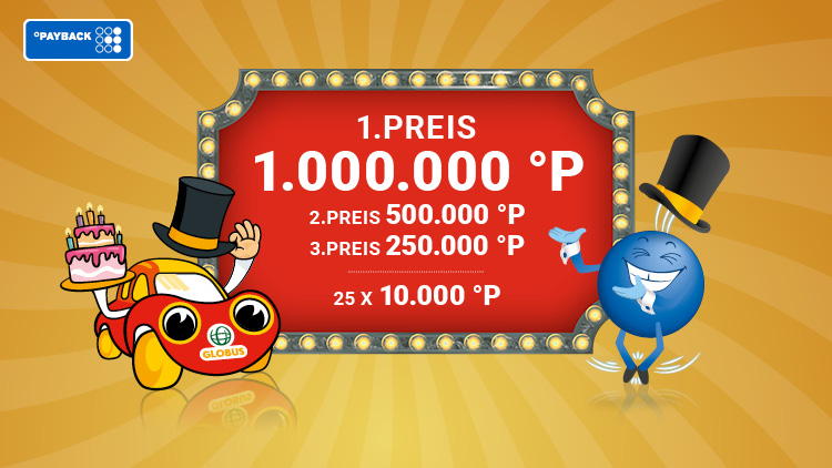 Rotes Schild mit Text „1. Preis 1.000.000°P, 2. Preis 500.000°P, 3. Preis 250.000°P, 25 x 10.000°P“, PAYBACK Pointee und Globini.
