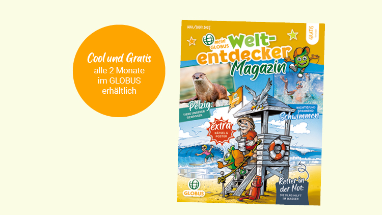 Das „mein GLOBUS Weltentdecker Magazin“ mit Globini zeigt ein Strandmotiv und die Worte „Cool und Gratis alle 2 Monate“.