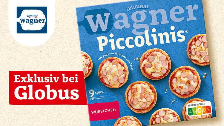 Packung Wagner Piccolinis Würstchen mit Produktabbildung, Text „Exklusiv bei GLOBUS“ und Nutri-Score B auf hellem Hintergrund.