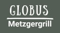 Weißer Schriftzug GLOBUS mit Unterstrich und darunter der Text Metzgergrill auf dunkelgrauem Hintergrund.