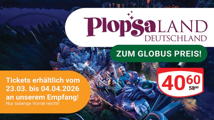 Plopsaland Deutschland Logo, grüner Button „Zum GLOBUS Preis“, Angebot für 40,60 € und Hinweis auf Ticketverfügbarkeit bis 04.04.2026.