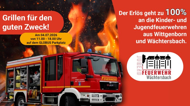 Rotes Feuerwehrauto vor Flammen, Text: Grillen für den guten Zweck am 04.07.2026 von 11-18 Uhr auf dem GLOBUS Parkplatz.