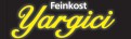 Schriftzug „Feinkost Yargici“ in weiß und gelb auf schwarzem Hintergrund.